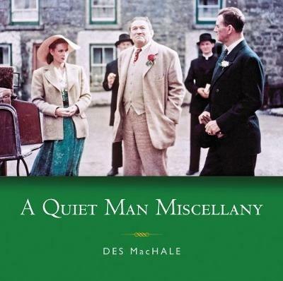 A Quiet Man Miscellany - Des MacHale - cover