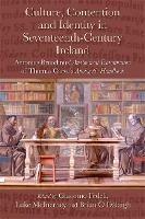 Culture, Contention and Identity in Seventeenth-Century Ireland: Antonius Bruodinus' Anatomical Examination of Thomas Carve's Apologetic Handbook - cover