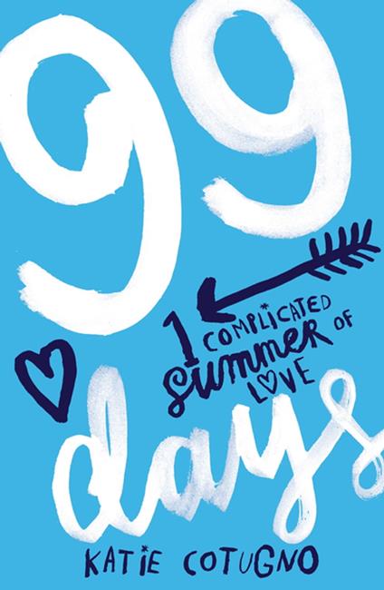 99 Days - Katie Cotugno - ebook