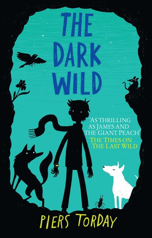 The Dark Wild - Piers Torday - ebook