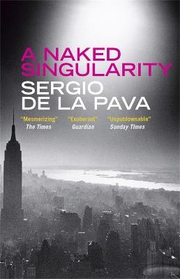 A Naked Singularity - Sergio De La Pava - cover