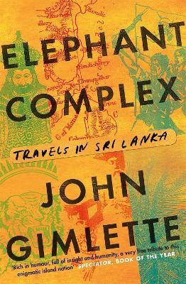 Elephant Complex - John Gimlette - cover