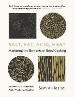 Salt, Fat, Acid, Heat: Mastering the Elements of Good Cooking - Samin Nosrat - cover