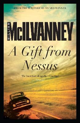 A Gift from Nessus - William McIlvanney - cover