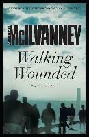 Walking Wounded - William McIlvanney - cover