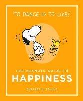 The Peanuts Guide to Happiness - Charles M. Schulz - cover
