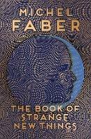 The Book of Strange New Things - Michel Faber - cover