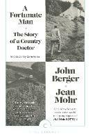 A Fortunate Man: The Story of a Country Doctor - John Berger - cover