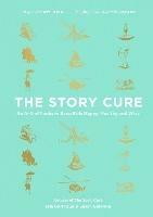 The Story Cure: An A-Z of Books to Keep Kids Happy, Healthy and Wise - Ella Berthoud,Susan Elderkin - cover