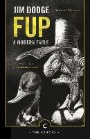 Fup: A Modern Fable - Jim Dodge - cover