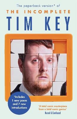 The Incomplete Tim Key: About 300 of his poetical gems and what-nots - Tim Key - cover