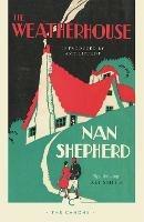 The Weatherhouse - Nan Shepherd - cover