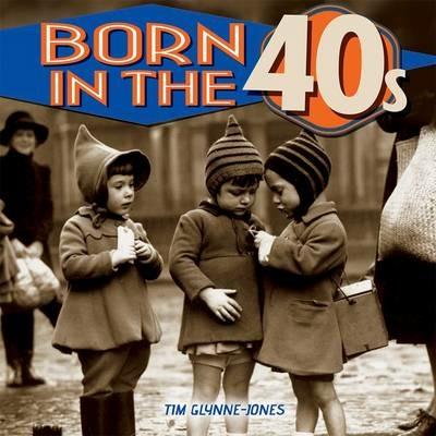 Born in the 40s - Tim Glynne-Jones - cover