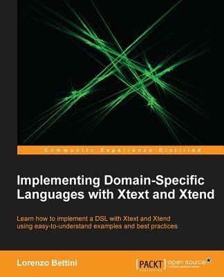 Implementing Domain-Specific Languages with Xtext and Xtend - Lorenzo Bettini - cover