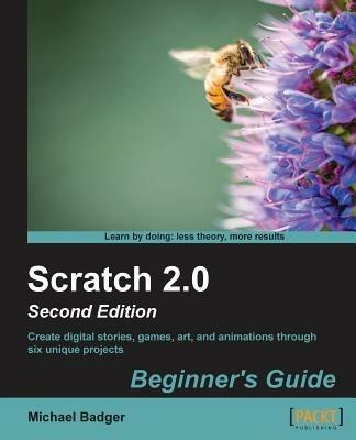 Scratch 2.0 Beginner's Guide - Michael Badger - cover
