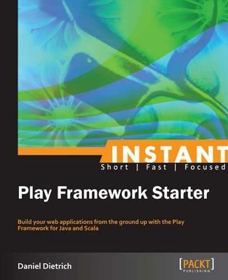 Instant Play Framework Starter - Daniel Dietrich - cover
