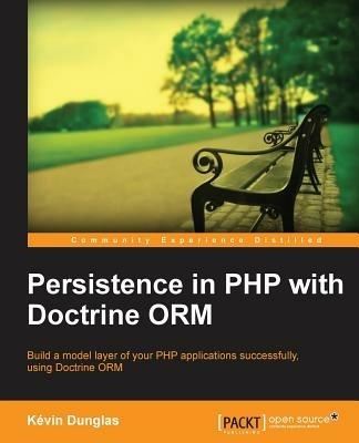 Persistence in PHP with the Doctrine ORM - Kevin Dunglas - cover