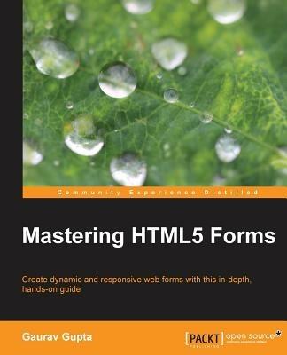 Mastering HTML5 Forms - Gaurav Gupta - cover
