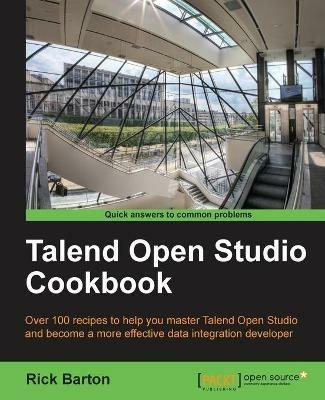 Talend Open Studio Cookbook - Rick Barton - cover