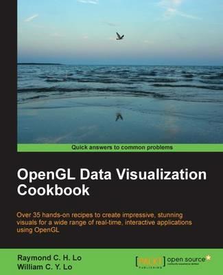OpenGL Data Visualization Cookbook - Raymond C. H. Lo,William C. Y. Lo - cover