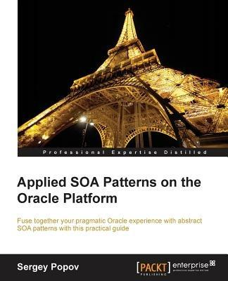 Applied SOA Patterns on the Oracle Platform - Sergey Popov - cover
