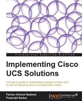 Implementing Cisco UCS Solutions - Farhan Ahmed Nadeem,Prasenjit Sarkar - cover