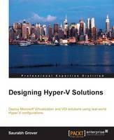 Designing Hyper-V Solutions - Saurabh Grover - cover