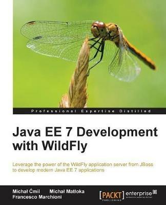 Java EE 7 Development with WildFly - Michal Cmil,Michal Matloka,Francesco Marchioni - cover