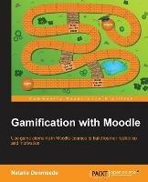 Gamification with Moodle - Natalie Denmeade - cover