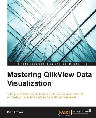 Mastering QlikView Data Visualization - Karl Pover - cover