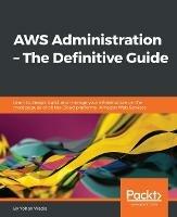 AWS Administration - The Definitive Guide - Yohan Wadia - cover