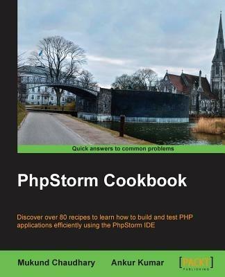 PhpStorm Cookbook - Mukund Chaudhary,Ankur Kumar - cover