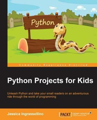 Python Projects for Kids - Jessica Ingrassellino - cover