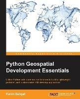 Python Geospatial Development Essentials - Karim Bahgat - cover
