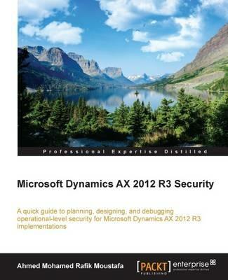 Microsoft Dynamics AX 2012 R3 Security - Ahmed Mohamed Rafik Moustafa - cover