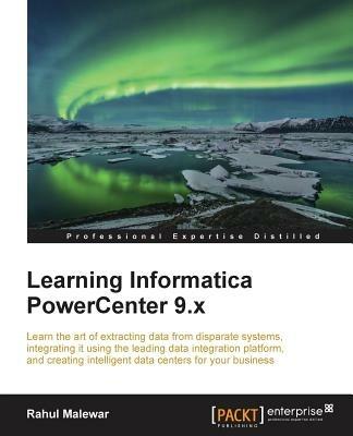 Learning Informatica PowerCenter 9.x - Rahul Malewar - cover