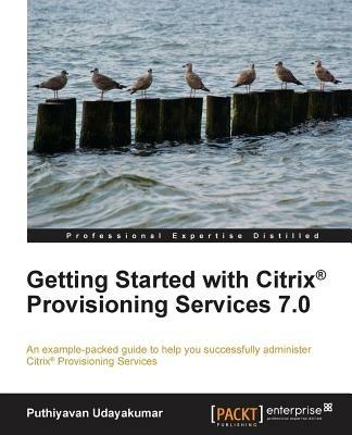 Getting Started with Citrix (R) Provisioning Services 7.0 - Puthiyavan Udayakumar - cover