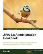 JIRA 6.x Administration Cookbook