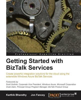 Getting Started with BizTalk Services - Karthik Bharathy,Jon Fancey - cover