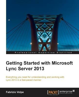 Getting Started with Microsoft Lync Server 2013 - Fabrizio Volpe - cover