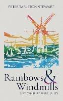 Rainbows and Windmills: A Personal Spirituality in the 21st Century