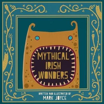 Mythical Irish Wonders - Mark Joyce - cover