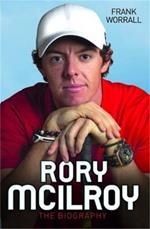 Rory McIlroy: The Biography