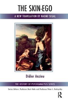 The Skin-Ego: A New Translation by Naomi Segal - Didier Anzieu - cover