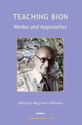 Teaching Bion: Modes and Approaches - cover