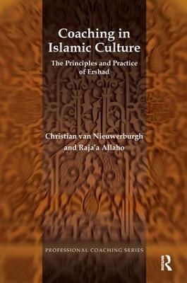 Coaching in Islamic Culture: The Principles and Practice of Ershad - Raja'a Allaho,Christian van Nieuwerburgh - cover