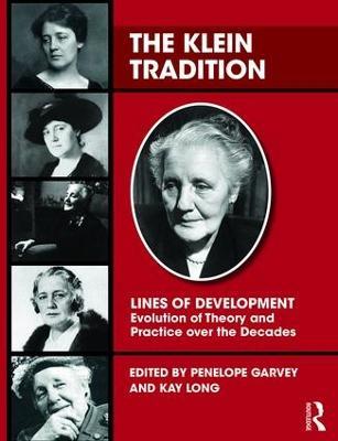 The Klein Tradition: Lines of Development—-Evolution of Theory and Practice over the Decades - cover