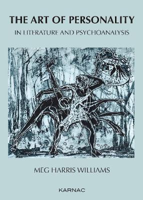 The Art of Personality in Literature and Psychoanalysis - Meg Harris Williams - cover