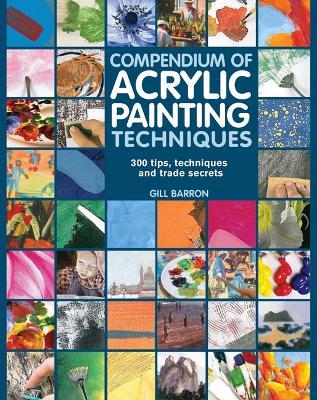 Compendium of Acrylic Painting Techniques - Gill Barron - cover