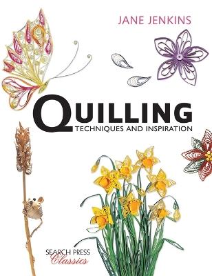 Quilling: Techniques and Inspiration: Re-Issue - Jane Jenkins - cover